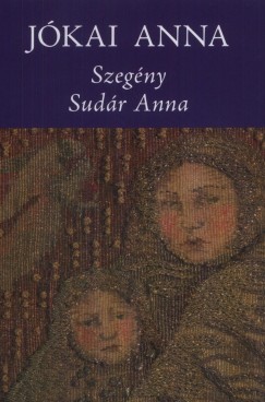 Jkai Anna - Szegny Sudr Anna