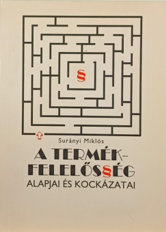 A termkfelelssg alapjai s kockzatai