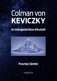 Keviczky Klmn - Pusztay Sndor   (Szerk.) - Az intergalaktikus rkutat
