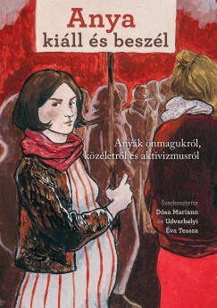 Dsa Mariann   (Szerk.) - Udvarhelyi va Tessza   (Szerk.) - Anya kill s beszl