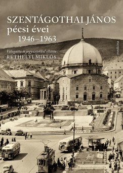 Szent�gothai J�nos p�csi �vei 1946-1963