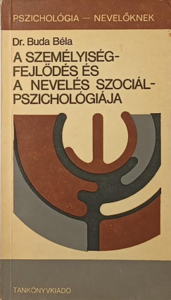 A szem�lyis�gfejl�d�s �s a nevel�s szoci�lpszichol�gi�ja
