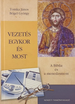 Bgel Gyrgy - Tomka Jnos - Vezets egykor s most