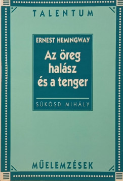 Ernst Hemingway: Az reg halsz s a tenger