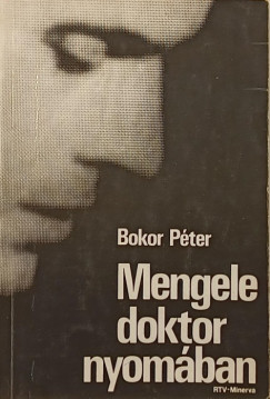 Bokor Pter - Mengele doktor nyomban