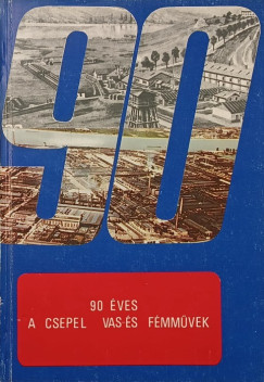 90 �ves a Csepel Vas- �s F�mm�vek