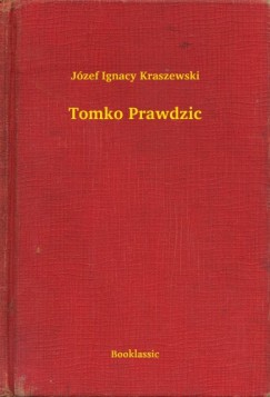 Jzef Ignacy Kraszewski - Tomko Prawdzic