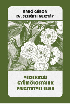 Bak Gbor - Dr. Szelnyi Gusztv - Vdekezs gymlcsfink  pajzstetvei ellen