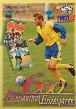 Benedek Endre - Pálfai János - 600 labdarúgó edzésjáték