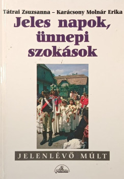 Kar�csony Moln�r Erika - T�trai Zsuzsanna - Jeles napok, �nnepi szok�sok