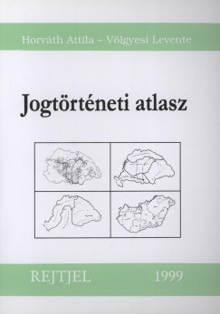 Horvth Attila - Vlgyesi Levente - Jogtrtneti atlasz