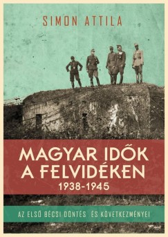 Magyar idk a Felvidken 1938-1945