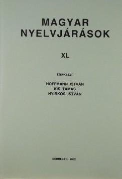 Hoffmann Istvn   (Szerk.) - Kis Tams   (Szerk.) - Nyirkos Istvn   (Szerk.) - Magyar nyelvjrsok XL