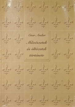 M�v�szetek �s �lt�zetek t�rt�nete