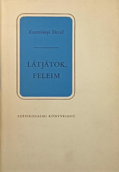 Kosztolányi Dezső - Látjátok, feleim