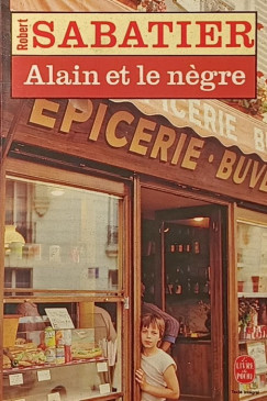 Robert Sabatier - Alain et le négre