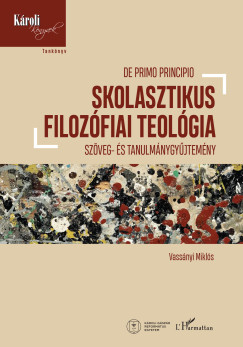 Vassányi Miklós - Skolasztikus filozófiai teológia