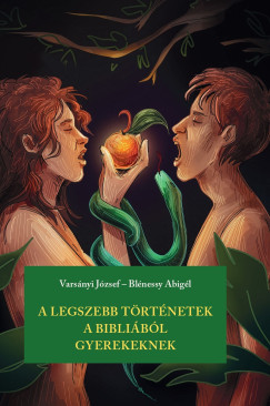 A legszebb t�rt�netek a Bibli�b�l gyerekeknek