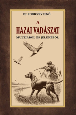 A hazai vad�szat m�ltj�b�l �s jelen�b�l