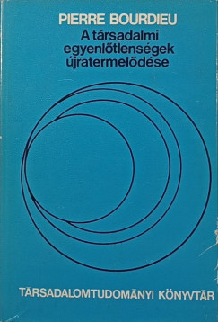 A t�rsadalmi egyenl�tlens�gek �jratermel�d�se