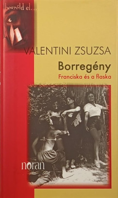 Borregny - Franciska s a flaska