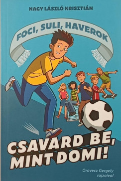 Csavard be, mint Domi!