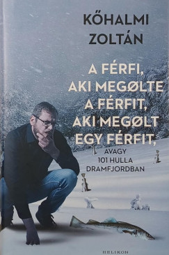A frfi, aki meglte a frfit, aki meglt egy frfit