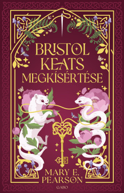 Mary E. Pearson - Bristol Keats megkísértése