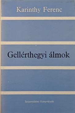 Karinthy Ferenc - Gellrthegyi lmok