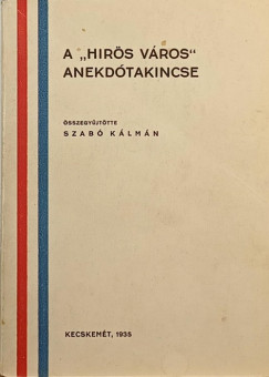 A "hir�s v�ros" anekdot�i