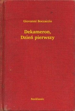 Giovanni Boccaccio - Dekameron, Dzie pierwszy