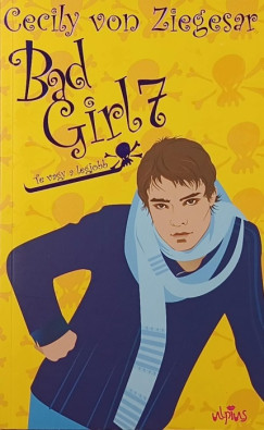 Bad Girl 7. - Te vagy a legjobb