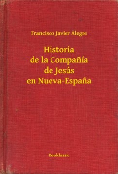 Historia de la Compan�a de Jes�s en Nueva-Espana