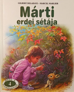 Gilbert Delahaye - Márti erdei sétája