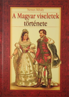 A magyar viseletek t�rt�nete