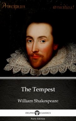 Delphi Classics William Shakespeare - The Tempest by William Shakespeare (Illustrated)