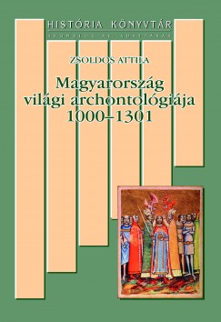 Magyarorszg vilgi archontolgija 1000-1301