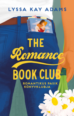 Lyssa Kay Adams - The Romance Book Club - Romantikus Pasik Knyvklubja