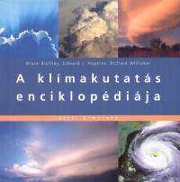 Bruce Buckley - Edward J. Hopkins - Richard Whitaker - A klímakutatás enciklopédiája