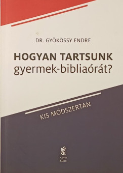 Hogyan tartsunk gyermek-biblia�r�t?