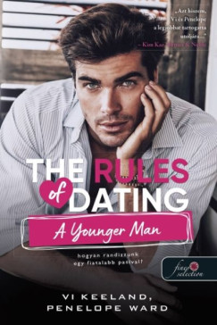 Vi Keeland - Penelope Ward - The Rules of Dating a Younger Man - Hogyan randizzunk egy fiatalabb pasival?