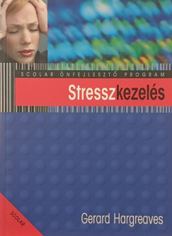 Gerard Hargreaves - Stresszkezelés