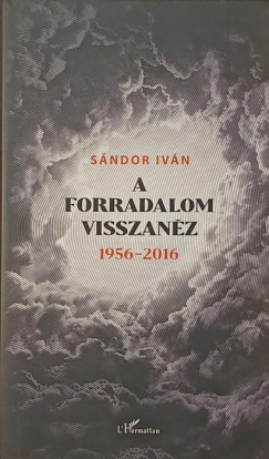 A forradalom visszanz 1956 - 2016