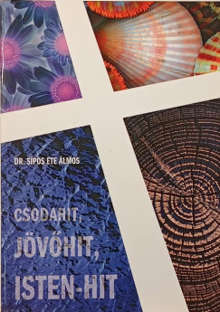 Csodahit, j�v�hit, Isten-hit