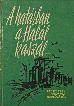 A hat�rban a Hal�l kasz�l...