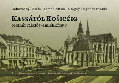 Bukovszky László - Simon Attila - Szeghy-Gayer Veronika - Kassától Kosicéig, CD melléklettel