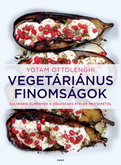 Yotam Ottolenghi - Vegetáriánus finomságok