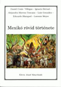 Scholz Lszl   (Szerk.) - Mexik rvid trtnete