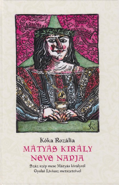 Kóka Rozália - Mátyás király neve napja - CD melléklettel
