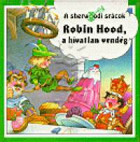 John Patience - Robin Hood, a hívatlan vendég